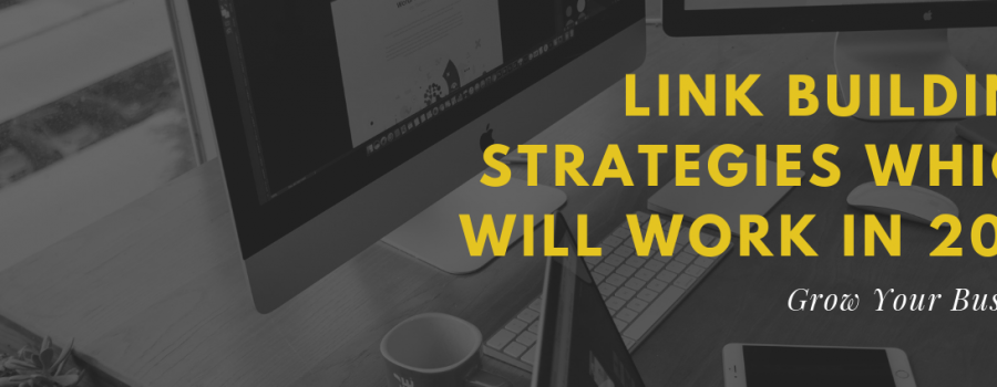 Link Building Strategies which will work in 2019